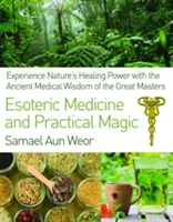 Médecine ésotérique et magie pratique - Esoteric Medicine and Practical Magic