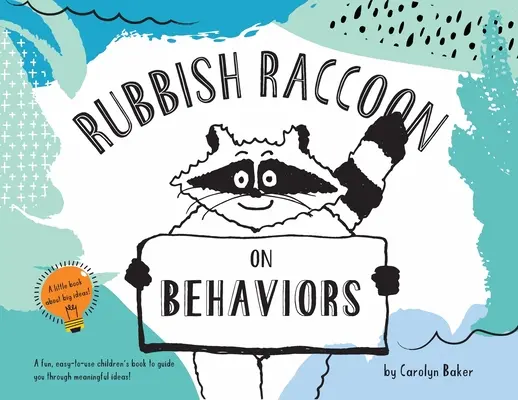 Le raton laveur de déchets : Sur les comportements - Rubbish Raccoon: On Behaviors