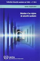 Soutenir un régime de sécurité nucléaire - Sustaining a Nuclear Security Regime