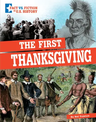 Le premier Thanksgiving : Distinguer les faits de la fiction - The First Thanksgiving: Separating Fact from Fiction