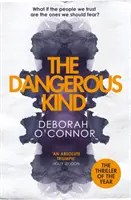 Dangerous Kind - Le thriller qui vous fera remettre en question toutes les personnes que vous rencontrerez - Dangerous Kind - The thriller that will make you second-guess everyone you meet