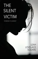 La victime silencieuse : Témoignage d'une personne - The Silent Victim: Testimony of a Nobody