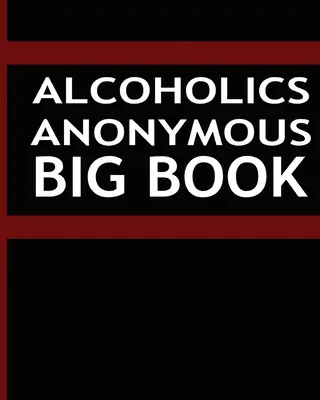 Les Alcooliques Anonymes - Le Grand Livre - Alcoholics Anonymous - Big Book