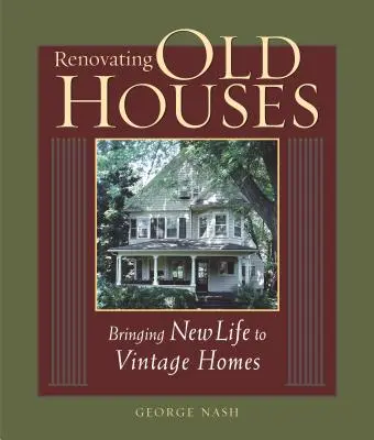 Rénover les vieilles maisons : Donner une nouvelle vie aux maisons anciennes - Renovating Old Houses: Bringing New Life to Vintage Homes