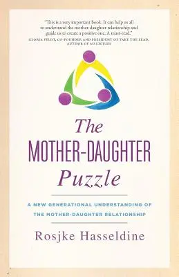 Le puzzle mère-fille : Une nouvelle compréhension générationnelle de la relation mère-fille - The Mother-Daughter Puzzle: A New Generational Understanding of the Mother-Daughter Relationship