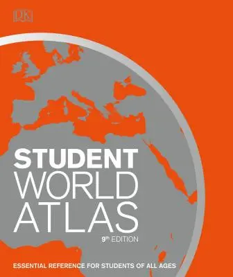 Atlas mondial de l'élève, 9e édition : La référence ultime pour chaque élève - Student World Atlas, 9th Edition: The Ultimate Reference for Every Student