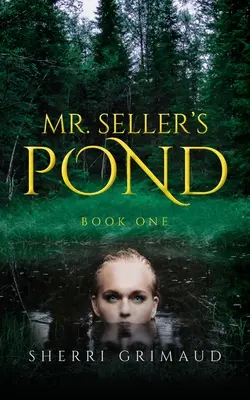 L'étang de M. Seller - Mr. Seller's Pond