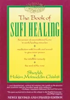 Le livre de la guérison soufie - The Book of Sufi Healing