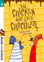 Lire avec Oxford : Étape 6 : La poule qui aimait le chocolat - Read with Oxford: Stage 6: The Chicken Who Liked Chocolate