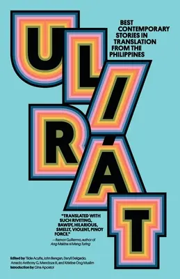 Ulirt : Meilleures histoires contemporaines traduites des Philippines - Ulirt: Best Contemporary Stories in Translation from the Philippines