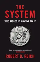 Le système : Qui l'a truqué, comment le réparer - System: Who Rigged It, How We Fix It