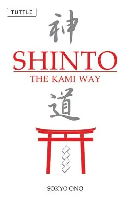 Shinto : La voie des kamis - Shinto: The Kami Way