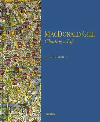 MacDonald Gill : Tracer sa vie - MacDonald Gill: Charting a Life