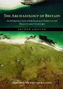 L'archéologie de la Grande-Bretagne : Une introduction des temps les plus anciens au vingt-et-unième siècle - The Archaeology of Britain: An Introduction from Earliest Times to the Twenty-First Century