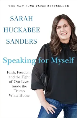 Speaking for Myself : La foi, la liberté et le combat de notre vie à l'intérieur de la Maison Blanche de Trump - Speaking for Myself: Faith, Freedom, and the Fight of Our Lives Inside the Trump White House