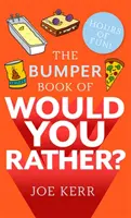 Livre de poche de « Would You Rather ? - Plus de 350 questions hypothétiques hilarantes pour les personnes âgées de 6 à 106 ans. - Bumper Book of Would You Rather? - Over 350 hilarious hypothetical questions for anyone aged 6 to 106