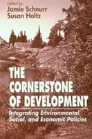 La pierre angulaire du développement : L'intégration des politiques environnementales, sociales et économiques - The Cornerstone of Development: Integrating Environmental, Social, and Economic Policies