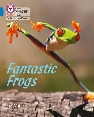 Grenouilles fantastiques - Bande 04/Blue - Fantastic Frogs - Band 04/Blue