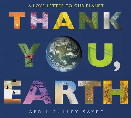 Merci, Terre : Une lettre d'amour à notre planète - Thank You, Earth: A Love Letter to Our Planet