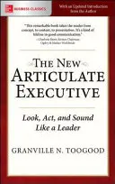 The New Articulate Executive : Ressembler à un leader, agir et sonner comme lui - The New Articulate Executive: Look, Act and Sound Like a Leader