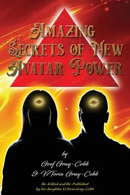 Les secrets étonnants du pouvoir des nouveaux avatars - Amazing Secrets of New Avatar Power