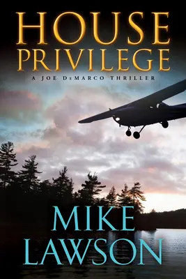 House Privilege : Un thriller de Joe DeMarco - House Privilege: A Joe DeMarco Thriller