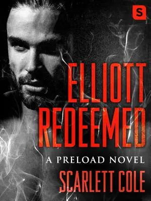 Elliott Redeemed : Un roman de préchargement - Elliott Redeemed: A Preload Novel