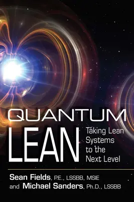 Quantum Lean : Faire passer les systèmes Lean au niveau supérieur - Quantum Lean: Taking Lean Systems to the Next Level