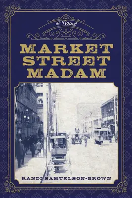 Madame de la rue du Marché - Market Street Madam