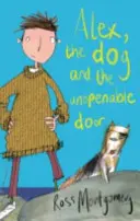 Alex, le chien et la porte impossible à ouvrir (Montgomery Ross (auteur)) - Alex, the Dog and the Unopenable Door (Montgomery Ross (author))