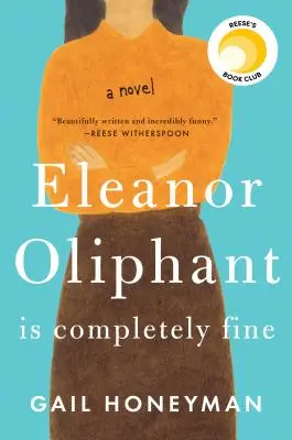 Eleanor Oliphant va très bien - Eleanor Oliphant Is Completely Fine