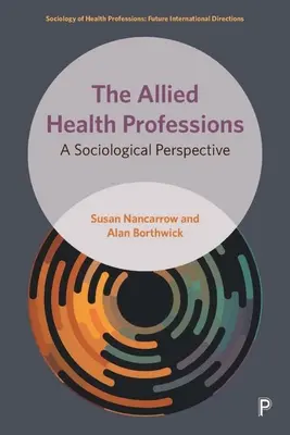 Les professions paramédicales : Une perspective sociologique - The Allied Health Professions: A Sociological Perspective