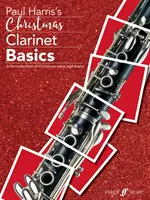 Christmas Clarinet Basics : Une collection amusante de solos et de duos de Noël - Christmas Clarinet Basics: A Fun Collection of Christmas Solos and Duets