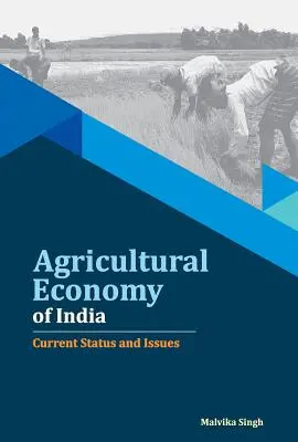 L'économie agricole de l'Inde : Situation actuelle et enjeux - Agricultural Economy of India: Current Status and Issues