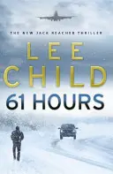 61 heures - (Jack Reacher 14) - 61 Hours - (Jack Reacher 14)