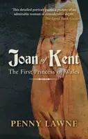 Jeanne de Kent : La première princesse de Galles - Joan of Kent: The First Princess of Wales