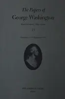 Le journal de George Washington, 13 : décembre 1777-février 1778 - The Papers of George Washington, 13: December 1777-February 1778