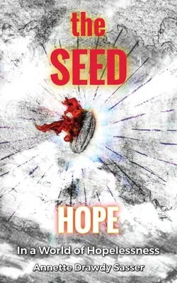 La SEED : l'espoir dans un monde sans espoir - The SEED: Hope In A World Of Hopelessness