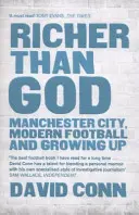 Plus riche que Dieu : Manchester City, le football moderne et la croissance - Richer Than God: Manchester City, Modern Football and Growing Up