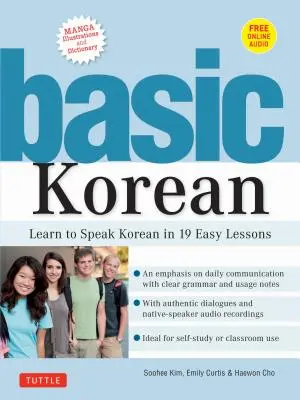 Le coréen de base : Apprendre à parler coréen en 19 leçons faciles (avec audio et dictionnaire en ligne) - Basic Korean: Learn to Speak Korean in 19 Easy Lessons (Companion Online Audio and Dictionary)