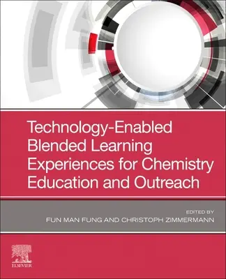 Expériences d'apprentissage mixte fondées sur la technologie pour l'enseignement et la sensibilisation à la chimie - Technology-Enabled Blended Learning Experiences for Chemistry Education and Outreach