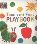 La chenille qui a très faim : Livre de jeux à toucher et à sentir - Very Hungry Caterpillar: Touch and Feel Playbook