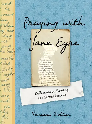 Prier avec Jane Eyre : Réflexions sur la lecture comme pratique sacrée - Praying with Jane Eyre: Reflections on Reading as a Sacred Practice