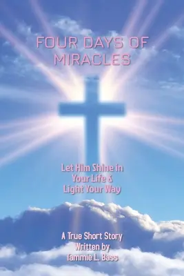 Quatre jours de miracles - Four Days of Miracles
