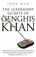 Secrets de leadership de Gengis Khan - Leadership Secrets of Genghis Khan