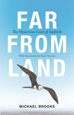 Loin de la terre : La vie mystérieuse des oiseaux de mer - Far from Land: The Mysterious Lives of Seabirds