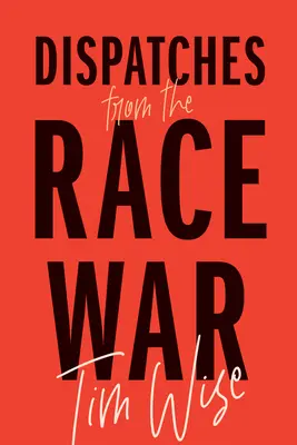 Dépêches de la guerre raciale - Dispatches from the Race War