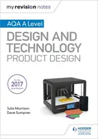 Mes notes de révision : AQA A Level Design and Technology : Conception de produits - My Revision Notes: AQA A Level Design and Technology: Product Design