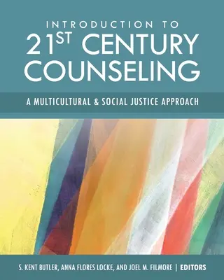 Introduction au conseil du 21e siècle : Une approche multiculturelle et de justice sociale - Introduction to 21st Century Counseling: A Multicultural and Social Justice Approach