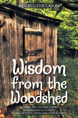 Sagesse du bûcher - Wisdom from the Woodshed
